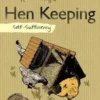 HEN KEEPING