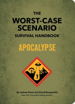 Worst Case Scenario Survival Handbook - Apocalypse