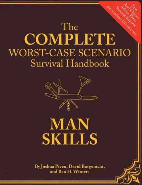 Worst Case Scenario Survival Handbook : Man Skills